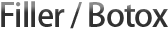 Filler / Botox